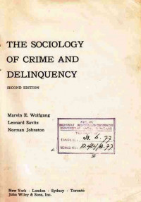 THE SOCIOLOGY of crime and delinquency