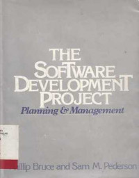 The Software Development Project : Planning And Management