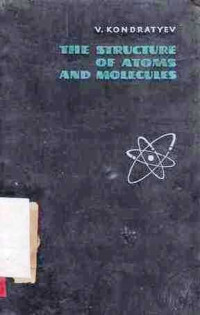 The Structure of Atoms and Moleculles