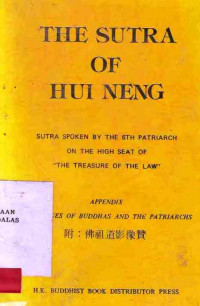 THE SUTRA of Hui Neng Sutra Spoken By The 6 Th Patriarch on The High Seat of The Treasure of The Law