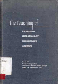 The Teaching Of Pathology Microbiology Immunology Genetics