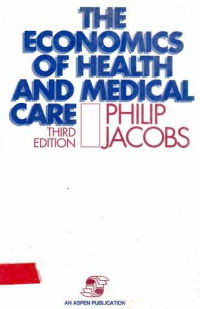 The economics of Health and Medical Care