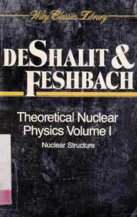 Theoretical Nuclear Physics  Volume 1 Nuclear Structure