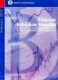 Tinjaun Kebijakan Moneter Ekonomi, Moneter, dan Perbankan Februari 2011