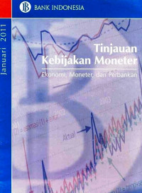 Tinjaun Kebijakan Moneter Ekonomi, Moneter, dan Perbankan Januari 2011