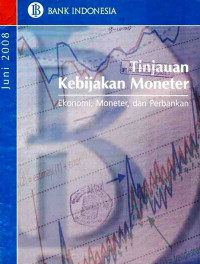 Tinjaun Kebijakan Moneter Ekonomi, Moneter, dan Perbankan Juni 2008