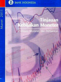 Tinjaun Kebijakan Moneter Ekonomi, Moneter, dan Perbankan Maret 2011