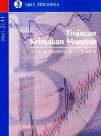 Tinjaun Kebijakan Moneter Ekonomi, Moneter, dan Perbankan Mei 2011