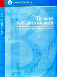 Tinjaun Kebijakan Moneter Ekonomi, Moneter, dan Perbankan November 2010