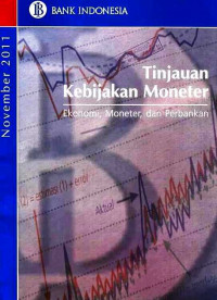 Tinjaun Kebijakan Moneter Ekonomi, Moneter, dan Perbankan November 2011