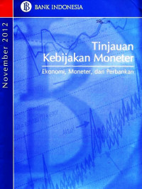 Tinjaun Kebijakan Moneter Ekonomi, Moneter, dan Perbankan November 2012