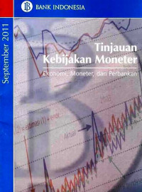 Tinjaun Kebijakan Moneter Ekonomi, Moneter, dan Perbankan September 2011