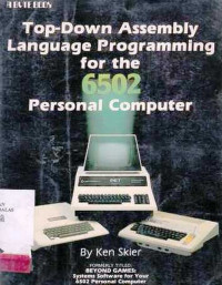 Top-Down Assembly Language Programing For The 6502 Personal Computer