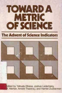 Toward A Metric Of Science : The Advent Of Science Indicators