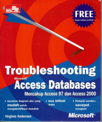 Troubleshooting Microsoft Access databases : mencakup Access 97 dan Access 2000