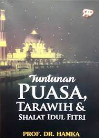 Tuntunan Puasa, Tarawih dan Shalat Idul Fitri