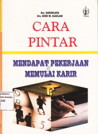 Cara Pintar Mendapat Pekerjaan Memulai Karir