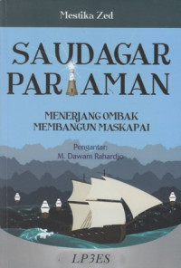 Saudagar Pariaman Menerjang Ombak Membangun Maskapai: Riwayat Muhammad Saleh Datuk Rangkayo Basa (1841-1921) Perintis Perusahaan Modern Pribumi Nusantara