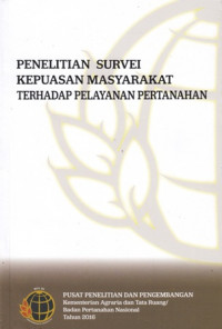 Penelitian Survei Kepuasan Masyarakat Terhadap Pelayanan Pertanahan