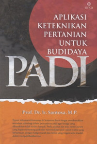 Aplikasi Keteknikan Pertanian untuk Budidaya Padi