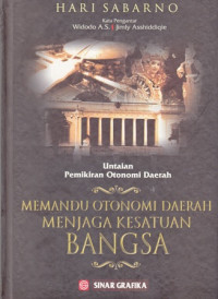 Untaian Pemikiran Otonomi Daerah Memandu Otonomi Daerah Menjaga Kesatuan Bangsa