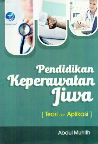 Pendidikan Keperawatan Jiwa: Teori dan Aplikasi