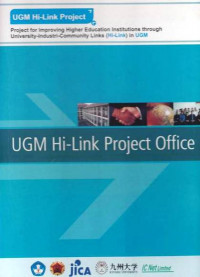 UGM Hi-LInk Project Office Project for Improving Higher Education Institution Through University-Industri-Community Link (Hi-Link) in UGM