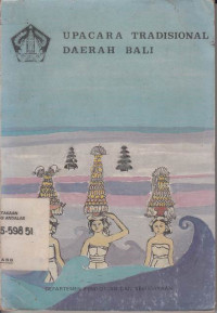 Upacara Tradisional (upacara kematian) Daerah Bali / Proyek Inventarisasi dan Dokumentasi Kebudayaan Daerah