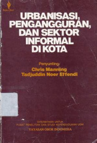 Urbanisasi, pengangguran, dan sektor informal dikota