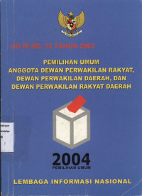 Pemilihan Umum Anggota Dewan Perwakilan Rakyat, Dewan Perwakilan Daerah, dan Dewan Perwakilan Rakyat Daerah