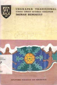 Ungkapan Tradisional Sebagai Sumber Informasi Kebudayaan Daerah Bengkulu