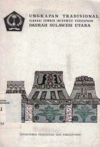 Ungkapan Tradisional Sebagai Sumber Informasi Kebudayaan Daerah Sulawesi Utara