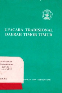 Upacara Tradisional Daerah Timor Timur / Proyek DEPDIKBUD