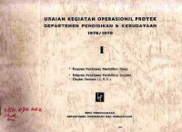 Uraian Kegiatan Operasional Proyek Departemen Pendidikan & Kebudayaan 1978/1979 I