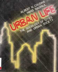 Urban Life  The Sociology of Citees and Urban Society