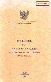 Usul - Usul dan Catatan - Catatan Dari Segenap Fraksi Terhadap Buku Kesatu