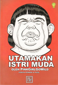 Utamakan Istri Muda