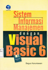 Sistem Informasi Manajemen dengan Visual Basic 6