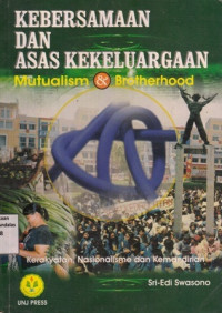 Kebesaran Dan Asas Kekeluargaan : Kerakyatan Nasionalisme dan Kemandirian