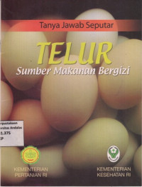 Tanya Jawab Seputar Telur Sumber Makanan Bergizi