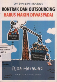 Kontrak Dan Outsourcing Harus Makin Diwaspadai