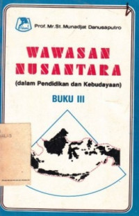 Wawasan Nusantara Buku Iii (Dalam Pendidikan Dan Kebudayaan) Buku III