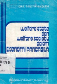 Welfare State dan Welfare Society : Dalam Ekonomi Pancasila