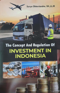 The Concept And Regulation of Investment in Indonesia