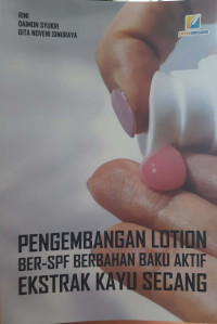 Pengembangan Lotion Ber-SPF Berbahan Baku Aktif Ekstrak Kayu Secang