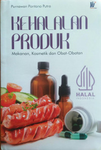 Kehalalan Produk Makanan, Kosmetik dan Obat-Obatan