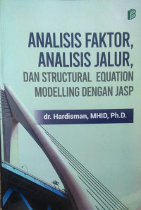 Analisis Faktor, Analisis Jalur, dan Structural Equation Modelling Dengan JASP