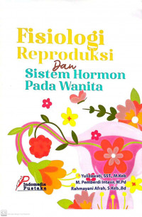 Fisiologi Reproduksi dan Sistem Hormon Pada Wanita