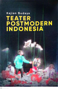 Kajian Budaya Teater Postmodern Indonesia