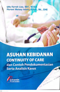 Asuhan Kebidanan Continuity of Care dan Contoh Pendokumentasian Serta Analisis Kasus